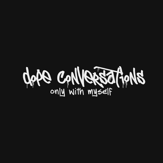 Dope Conversation