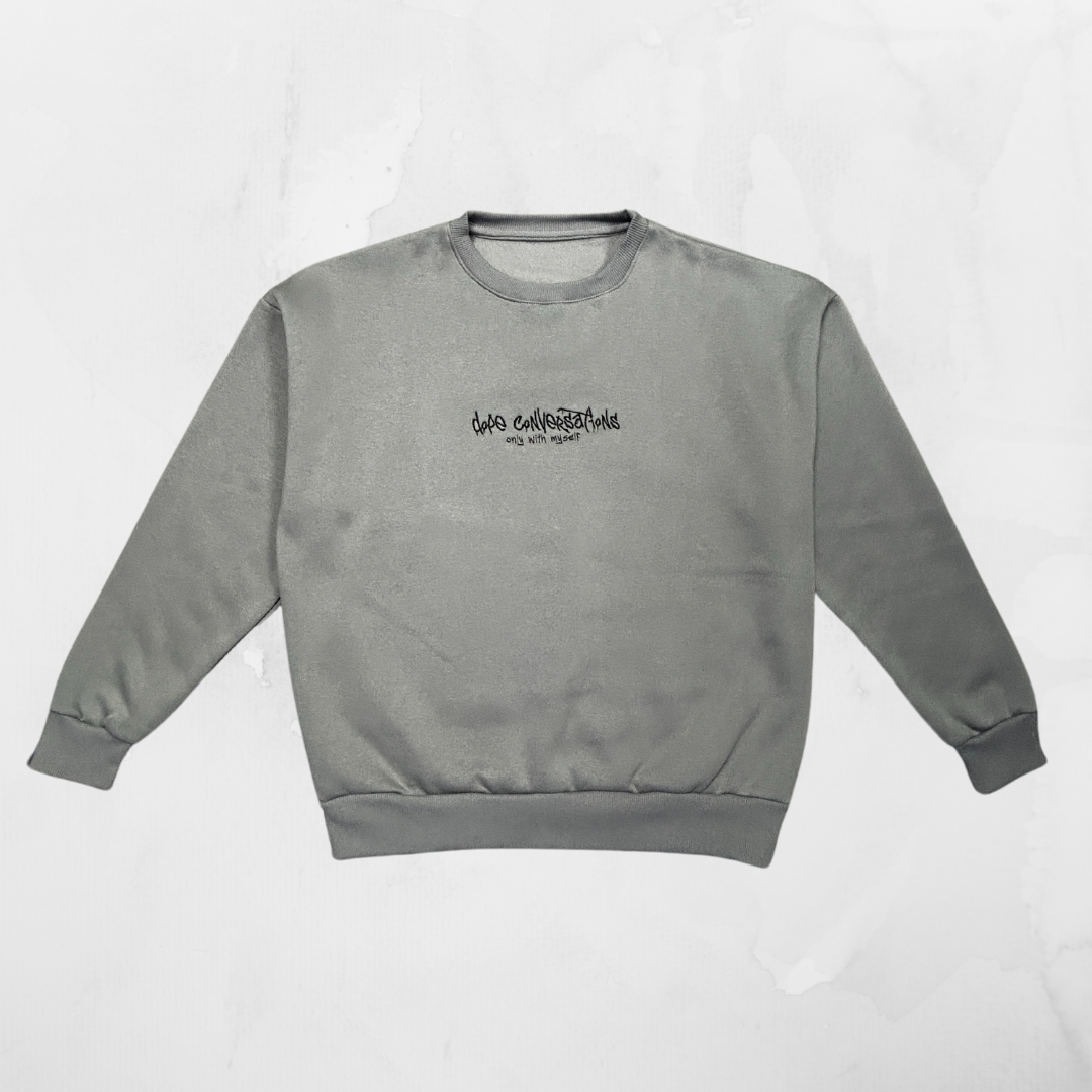 Dope Conversations Grey Sweatshirt